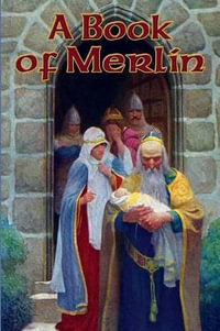 A Book of Merlin - Lord Alfred Tennyson