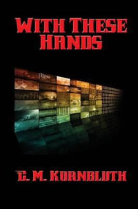 With These Hands - C. M. Kornbluth