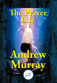 The Prayer Life - Andrew Murray