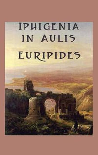 Iphigenia in Aulis - Euripides