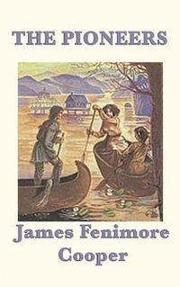 The Pioneers - James Fenimore Cooper