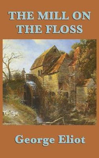 The Mill on the Floss - George Eliot