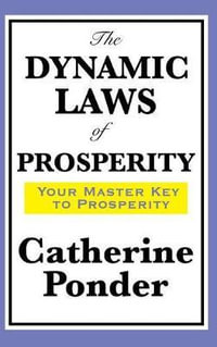 The Dynamic Laws of Prosperity - Catherine Ponder