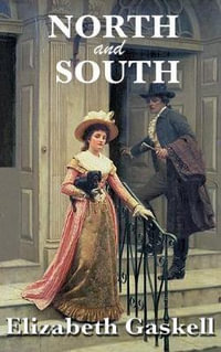 North and South - Elizabeth Cleghorn Gaskell