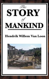 The Story of Mankind - Hendrik Willem van Loon