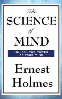 The Science of Mind - Ernest Holmes