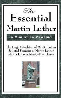 The Essential Martin Luther - Martin Luther