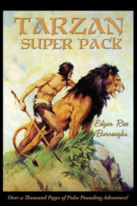 Tarzan Super Pack : Tarzan of the Apes, The Return Of Tarzan, The Beasts of Tarzan, The Son of Tarzan, Tarzan and the Jewels of Opar, Jungle Tales of Tarzan, Tarzan the Untamed, Tarzan the Terrible, Tarzan and the Golden Lion, Tarzan and the Ant-Men - Edgar Rice Burroughs