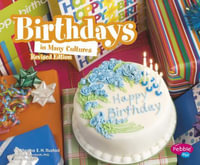 Birthdays in Many Cultures : Life Around the World - Martha E. H. Rustad