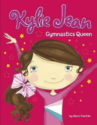 Gymnastics Queen : Kylie Jean - , Marci Peschke