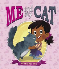 Me and My Cat : Me and My Pet - Zoe Persico