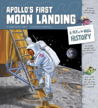 Apollo's First Moon Landing : Fly on the Wall History : Fly on the Wall History - Thomas Kingsley Troupe