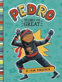 Pedro : Pedro the Great - Fran Manushkin