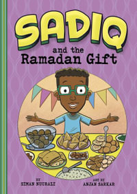 Sadiq and the Ramadan Gift : Sadiq and the Ramadan Gift - Siman Nuurali