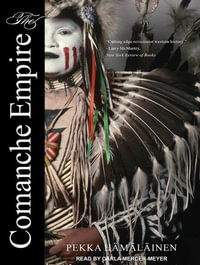 The Comanche Empire - Carla Mercer-Meyer