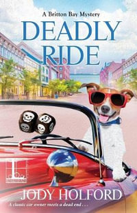 Deadly Ride : Britton Bay Mystery - Jody Holford