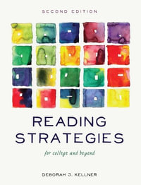 Reading Strategies for College and Beyond - Deborah J. Kellner