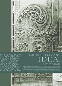 Louis Sullivan's Idea - Tim Samuelson