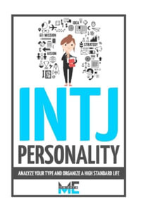 Intj Personality: Analyze Your Type and Organize a High Standard Lif