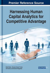 Harnessing Human Capital Analytics for Competitive Advantage : Advances in Business Information Systems and Analytics - Mohit Yadav