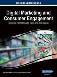 Digital Marketing and Consumer Engagement : Concepts, Methodologies, Tools, and Applications - Information Resources Management Association