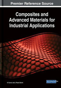 Composites and Advanced Materials for Industrial Applications : Advances in Chemical and Materials Engineering - K. Kumar