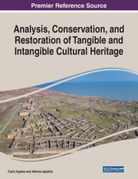 Analysis, Conservation, and Restoration of Tangible and Intangible Cultural Heritage : Advances in Religious and Cultural Studies - Carlo Inglese