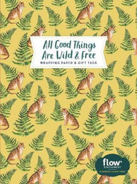 All Good Things Are Wild and Free - Wrapping Paper and Gift Tags : Flow - Irene Smit