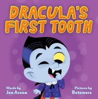 Dracula's First Tooth - Jen Arena