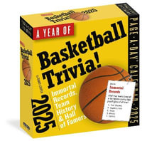 Year of Basketball Trivia Page-A-Day  Calendar 2025 : Immortal Records, Team History & Hall of Famers - Workman Calendars