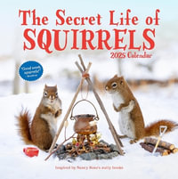 The Secret Life of Squirrels Wall Calendar 2025 - Nancy Rose