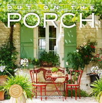 Out on the Porch Wall Calendar 2025 : Porch Living for Every Day of the Year - Workman Calendars