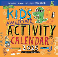 Kid's Awesome Activity Wall Calendar 2025 : Includes 3+ Super Fun Stickers! - Mike Lowery