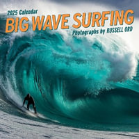 Big Wave Surfing Wall Calendar 2025 - Russell Ord