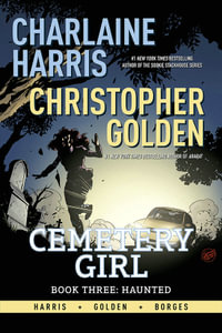 Charlaine Harris Cemetery Girl Book Three : Haunted TPB - Charlaine Harris