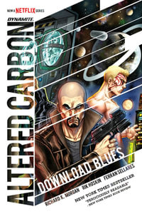 Altered Carbon : Download Blues Signed Ed. - Richard K. Morgan