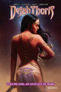 Dejah Thoris : An Outcast Of Mars - Dan Abnett