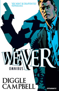 Weaver Omnibus : Weaver - Andy Diggle