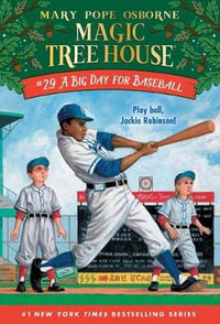 A Big Day for Baseball : Magic Tree House - Mary Pope Osborne