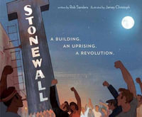 Stonewall : A Building. An Uprising. A Revolution - ROB SANDERS