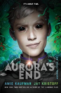 Aurora's End : Aurora Cycle - Amie Kaufman