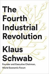 The Fourth Industrial Revolution - Klaus Schwab