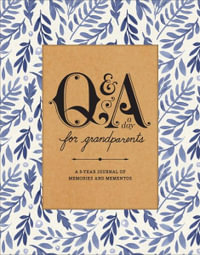 Q &A : A Day For Grandparents : A 3-Year Journal of Memories and Mementos - Potter