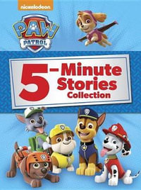 Paw Patrol 5-Minute Stories Collection : 5-Minute Story Collection - Random House