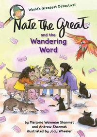 Nate the Great and the Wandering Word : Nate the Great - Marjorie Weinman Sharmat