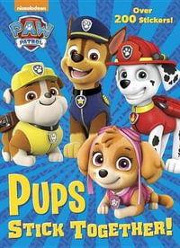 Pups Stick Together! (Paw Patrol) : Sticker Book with over 200 Stickers! - Golden Books