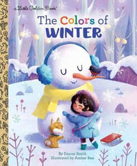 LGB The Colors of Winter : Little Golden Books - Danna Smith