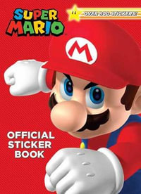 Super Mario Official Sticker Book (Nintendo(r)) : Over 800 Stickers! - Steve Foxe