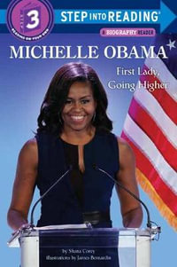 Michelle Obama : First Lady, Going Higher - Shana Corey