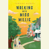 Walking with Miss Millie - Tamara Bundy